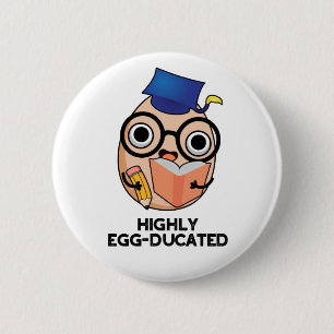 Hoch eiserner Funny Educated Egg Pun Button