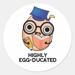 Hoch eiserner Funny Educated Egg Pun Runder Aufkleber