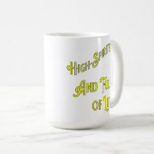 Hoch gesinnt und voller Leben. Philosophisch Kaffeetasse (VorderseiteRechts)