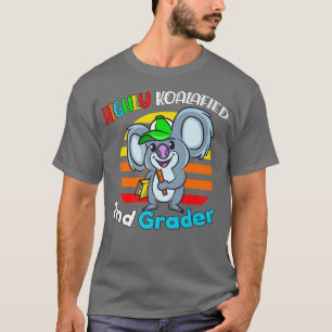 Hoch koalafied 2. Grade Zurück zur Schule Koala B T-Shirt