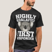 Hoch koalafied First Responder Funny Koala EMT T-Shirt (Vorderseite)