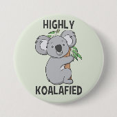 Hoch Koalafied Koala Button (Vorderseite)
