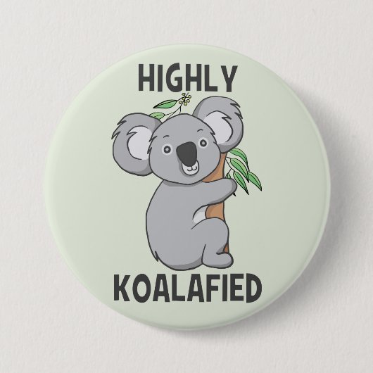 Hoch Koalafied Koala Button (Vorderseite)
