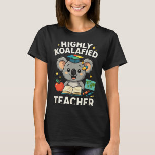 Hoch koalifizierter Lehrer - Lustiger Koala Bär T-Shirt