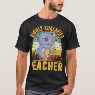 Hoch koalifizierter Lehrer, Süßer Koala, Koala-App T-Shirt