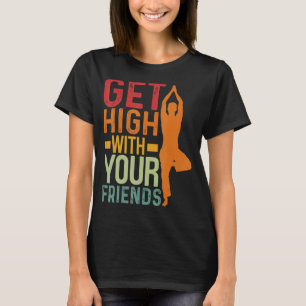 Hoch mit deinen Freunden Akroyoga T-Shirt