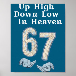 Hoch Runter Niedrig Im Himmel 67 Hände Lustig 6 7  Poster