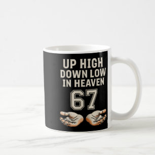 Hoch Runter Niedrig Im Himmel 67 Hände Meme 6 7 Se Kaffeetasse