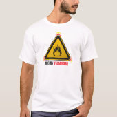 Hochbrennbares Zeichen T-Shirt (Vorderseite)