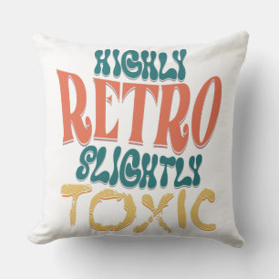 Hochgradig Retro, Leicht Giftige Vintage-Typografi Kissen