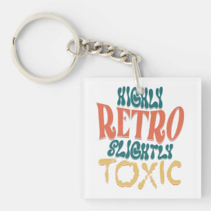 Hochgradig Retro, Leicht Giftige Vintage-Typografi Schlüsselanhänger