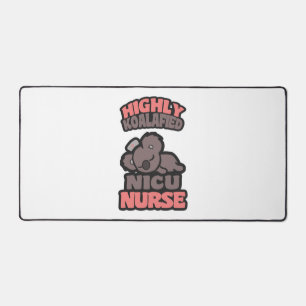 Hochkoalafied NICU Nurse Schreibtischunterlage
