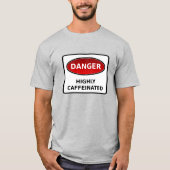 Hochkoffeiniertes Warn-Shirt T-Shirt (Vorderseite)