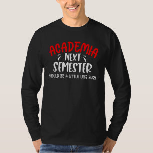 Hochschulprofessor Akademisches Leben Promotion Be T-Shirt