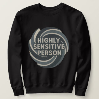 hochsensibler Mensch Sweatshirt
