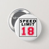Höchstgeschwindigkeit 18 Geburtstagsentwürfe Button (Vorne & Hinten)
