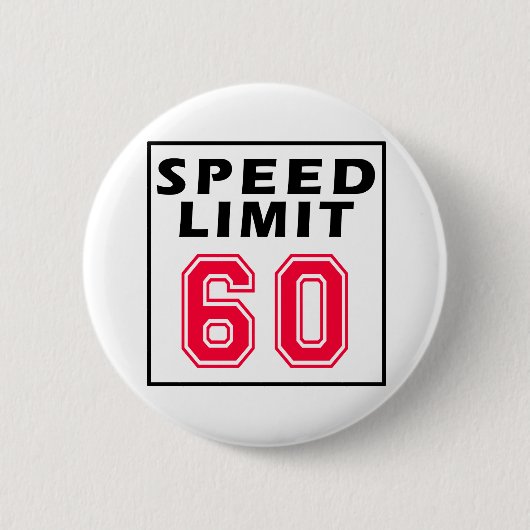 Höchstgeschwindigkeit 60 Geburtstagsentwürfe Button (Vorderseite)