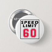 Höchstgeschwindigkeit 60 Geburtstagsentwürfe Button (Vorne & Hinten)