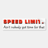 Höchstgeschwindigkeit? Nicht ist keine Zeit für Autoaufkleber (Vorne)