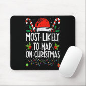 Höchstwahrscheinlich ein Nickerchen auf Weihnachte Mousepad (Mit Mouse)