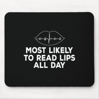 Höchstwahrscheinlich Lippen lesen Deaf ASL Hörverl Mousepad