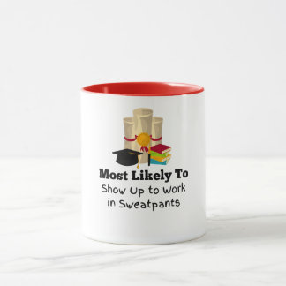 Höchstwahrscheinlich Sweatpants Abschluss Geschenk Tasse