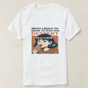 höchstwahrscheinlich Weihnachtsdessert, für Bäcker T-Shirt
