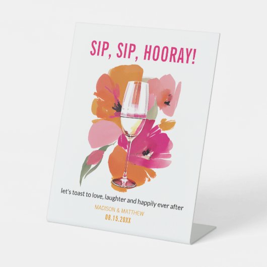 Hochzeit Bar Sign Blumenwein Sip Hooray Sockelschild (Vorderseite)