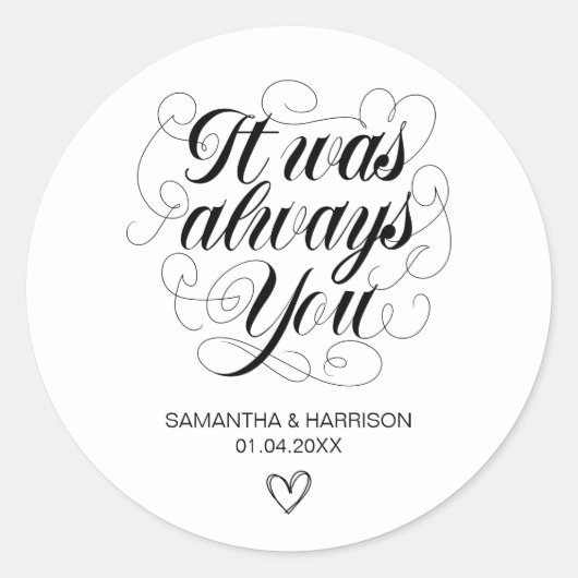 Hochzeit Bohemische Weiße Klassik Es war immer du Runder Aufkleber (Vorderseite)