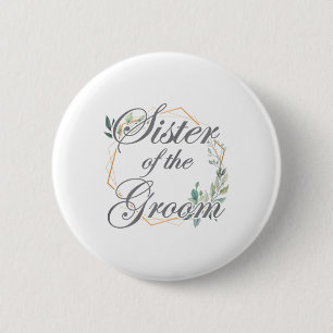 Hochzeit Brautparty Braut Schwester des Bräutigams Button