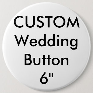 Hochzeit des benutzerdefinierten Riesen 6" Round B Button