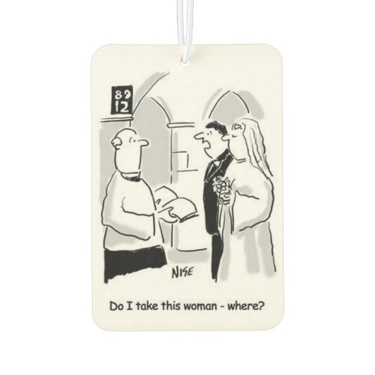 Hochzeit. Groom frage "Nimm ich diese Frau" wo? Autolufterfrischer (Rückseite)