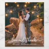 Hochzeit Liebe und Dank für elegantes Script-Foto Weinetikett (Einzelnes Label)