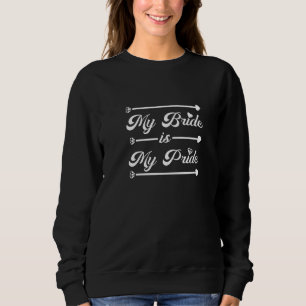 Hochzeit - Meine Braut mein Stolz - Stolzer Bräuti Sweatshirt