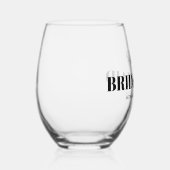 Hochzeit mit dem Namen Bridesmaid Weinglas Ohne Stiel (Rechts)