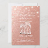 Hochzeit Probe Dinner Mason Jars Rose Goldene Foil Einladung (Vorderseite)