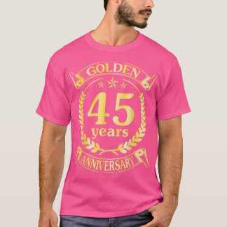 Hochzeit Verheiratet Golden 45 Jahre Jubiläum für T-Shirt