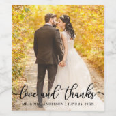 Hochzeit von eleganter Script-Liebe und Dank Foto  Weinetikett (Einzelnes Label)