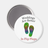 Hochzeiten sind bei Flip Flops Beach Hochzeiten be Magnet (Vorderseite/Rückseite)
