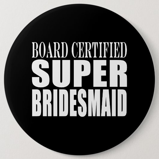 Hochzeiten: Super Bridesmaid Button (Vorderseite)