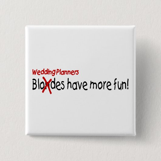 Hochzeits-Planer haben mehr Spaß Button (Vorderseite)