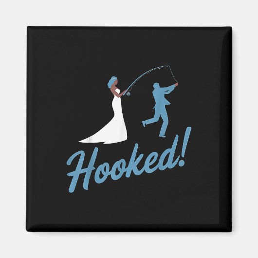 Hochzeitsgarten Hooked Funny Eriage Gift Magnet (Vorne)