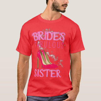 Hochzeitsgeschenk Brides Fabulous Sister T-Shirt