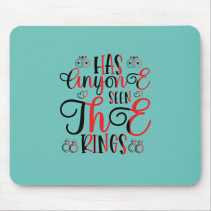 Hochzeitsgeschenk hat jemand die Ringe gesehen Mousepad