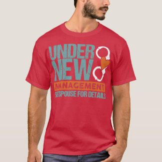 Hochzeitsgeschenk Unter Neuer Leitung 2 T-Shirt