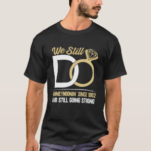 Hochzeitsjubiläum feiern wir immer noch Flitterwoc T-Shirt
