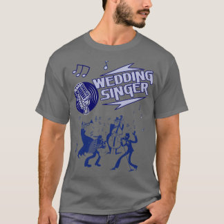Hochzeitssänger T-Shirt