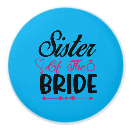 HochzeitsSchwester der Braut Keramikknauf (Vorderseite)