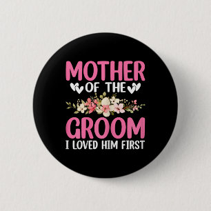 Hochzeitstag Hochzeit Mutter des Bräutigams, den i Button