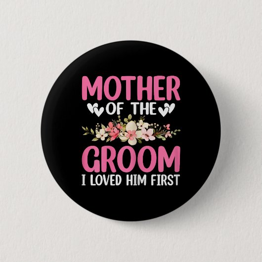 Hochzeitstag Hochzeit Mutter des Bräutigams, den i Button (Vorderseite)